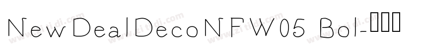 NewDealDecoNFW05 Bol字体转换